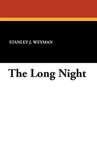 Książka Long Night Stanley J Weyman
