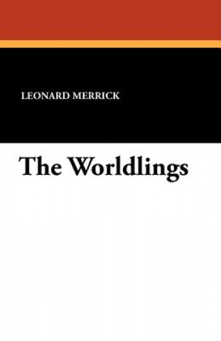 Book Worldlings Leonard Merrick