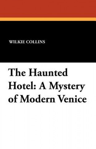 Kniha Haunted Hotel Wilkie Collins