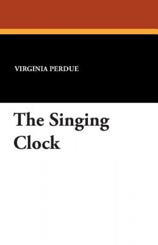 Knjiga Singing Clock Virginia Perdue