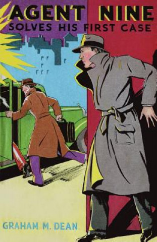 Knjiga Agent Nine Solves His First Case Graham M Dean