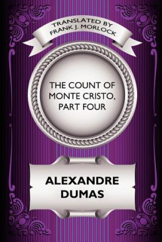 Knjiga Count of Monte Cristo, Part Four Alexandre Dumas