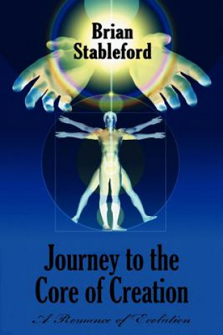 Книга Journey to the Core of Creation Brian Stableford