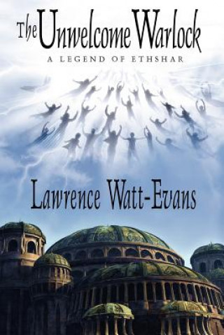 Kniha Unwelcome Warlock Lawrence Watt-Evans