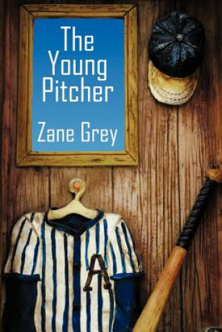 Knjiga Young Pitcher Zane Grey