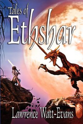 Książka Tales of Ethshar Lawrence Watt-Evans