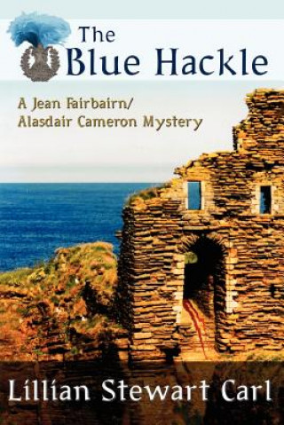 Книга Blue Hackle (a Jean Fairbairn/Alasdair Cameron Mystery) Lillian Stewart Carl