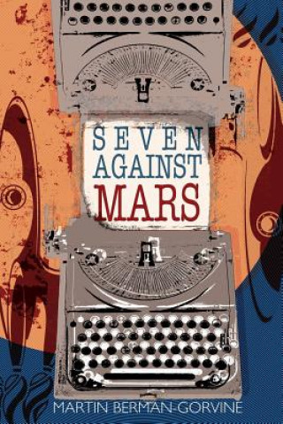 Könyv Seven Against Mars Martin Berman-Gorvine