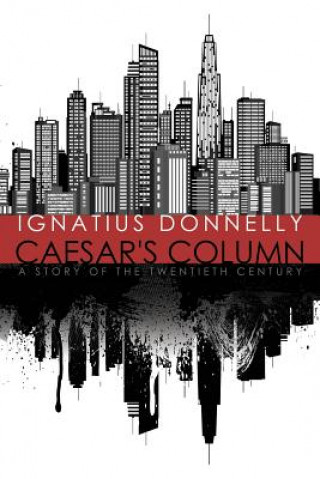 Knjiga Caesar's Column Ignatius Donnelly