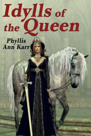 Книга Idylls of the Queen Phyllis Ann Karr