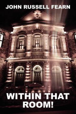 Könyv Within That Room! a Mystery of Horror John Russell Fearn