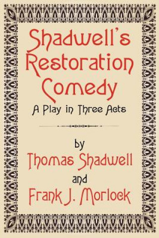 Knjiga Shadwell's Restoration Comedy Frank J Morlock