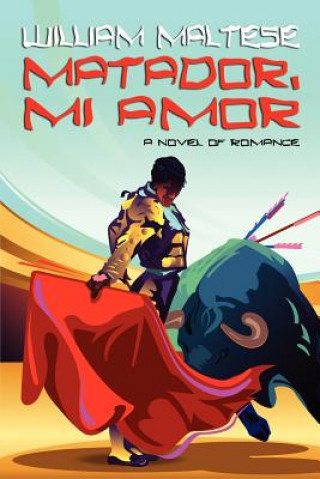 Книга Matador, Mi Amor William Maltese