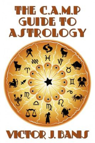 Kniha C.A.M.P. Guide to Astrology Victor J Banis