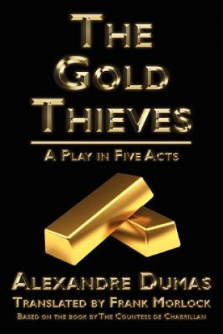 Kniha Gold Thieves Celeste De Chabrillan