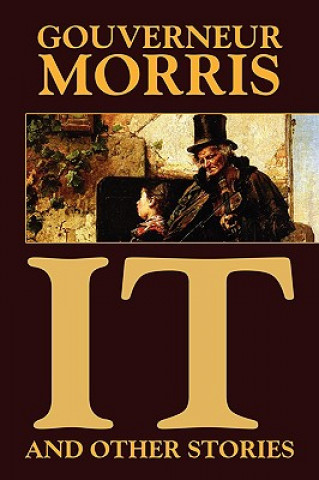 Книга It and Other Stories Gouverneur Morris