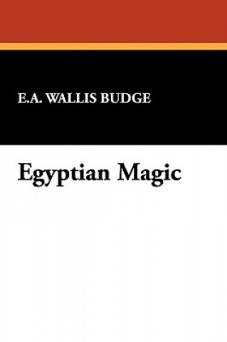 Libro Egyptian Magic Professor E A Wallis Budge
