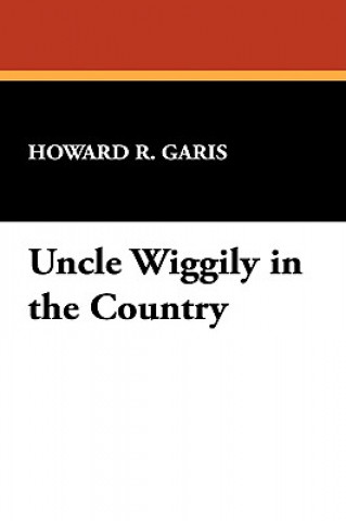 Книга Uncle Wiggily in the Country Howard R Garis