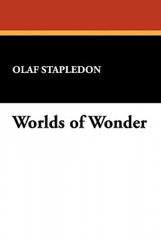 Kniha Worlds of Wonder Olaf Stapledon