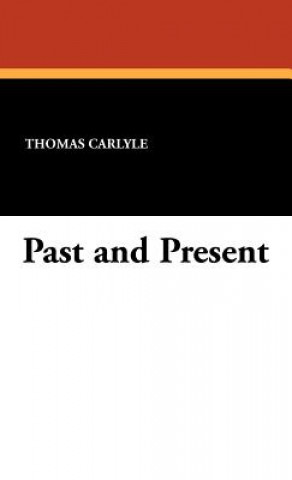 Knjiga Past and Present Thomas Carlyle