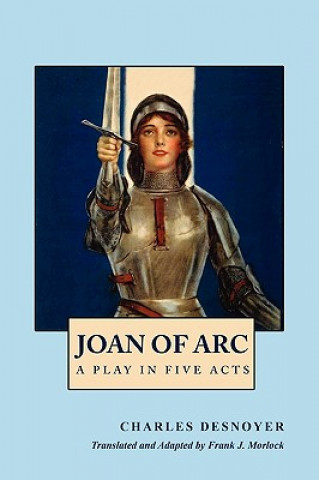Knjiga Joan of Arc Charles Desnoyer