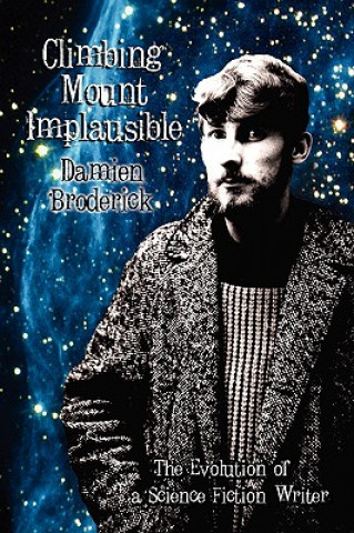 Knjiga Climbing Mount Implausible Damien Broderick