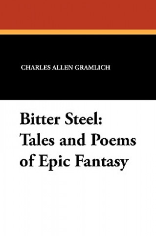 Book Bitter Steel Charles Allen Gramlich