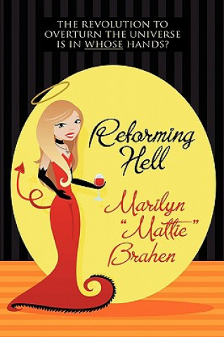 Knjiga Reforming Hell Marilyn "Mattie" Brahen