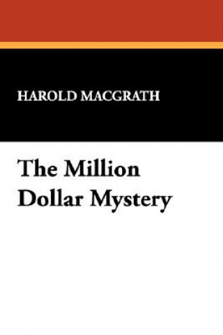 Knjiga Million Dollar Mystery Harold Macgrath