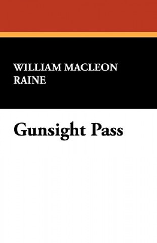 Książka Gunsight Pass William Macleon Raine