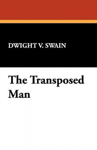 Könyv Transposed Man Dwight V Swain