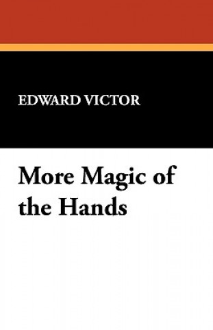 Книга More Magic of the Hands Edward Victor