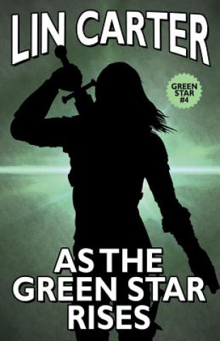 Libro As the Green Star Rises Lin Carter