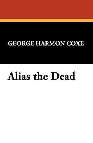 Buch Alias the Dead George Harmon Coxe