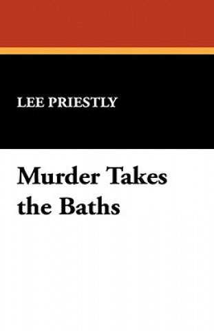 Kniha Murder Takes the Baths Lee Priestly