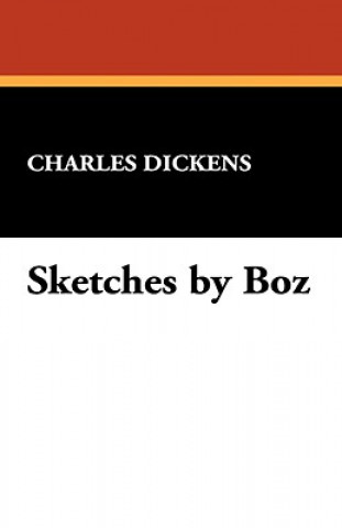 Книга Sketches by Boz Charles Dickens