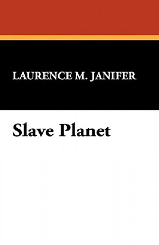 Книга Slave Planet Laurence M Janifer