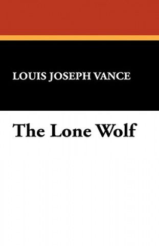 Βιβλίο Lone Wolf Louis Joseph Vance