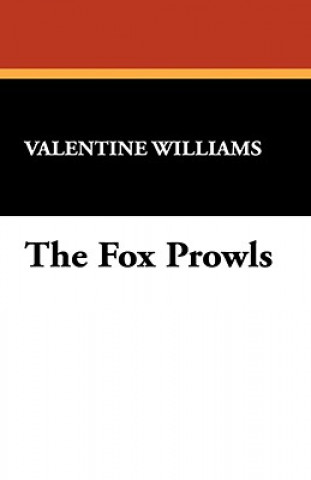 Knjiga Fox Prowls Valentine Williams