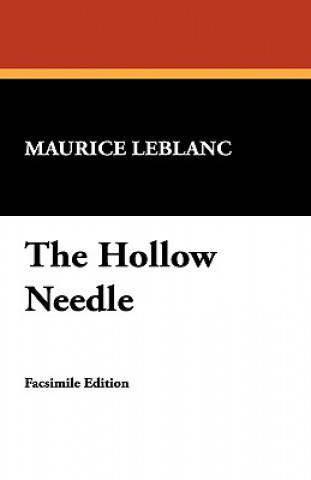 Knjiga Hollow Needle Maurice Leblanc