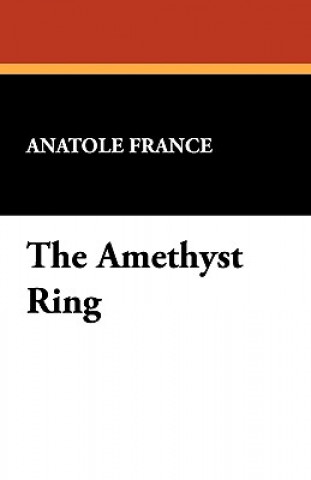 Knjiga Amethyst Ring Anatole France