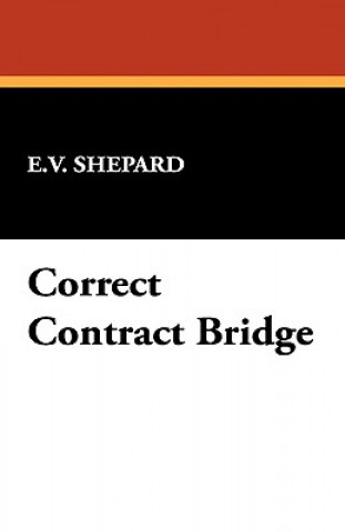 Knjiga Correct Contract Bridge E V Shepard