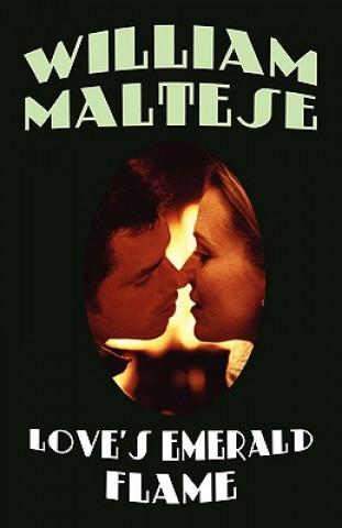 Book Love's Emerald Flame William Maltese