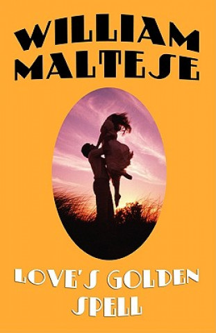 Książka Love's Golden Spell William Maltese