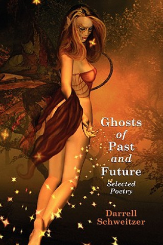 Kniha Ghosts of Past and Future Darrell Schweitzer