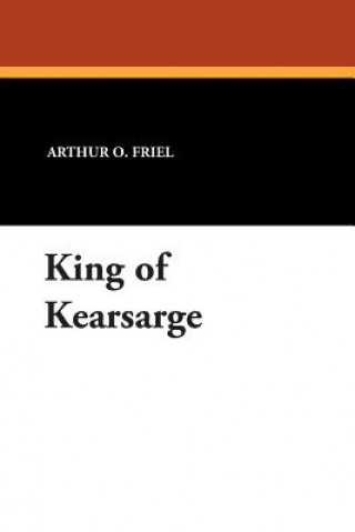 Kniha King of Kearsarge Arthur O Friel