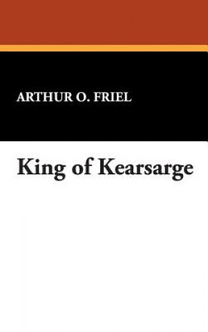 Kniha King of Kearsarge Arthur O Friel