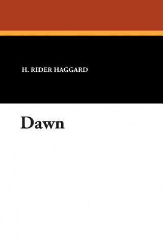 Knjiga Dawn Sir H Rider Haggard
