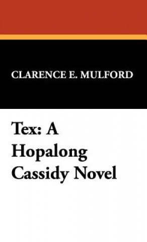 Книга Tex Clarence E Mulford