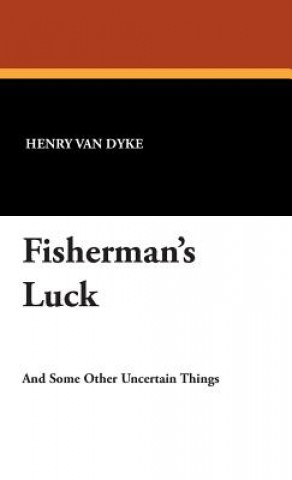 Buch Fisherman's Luck Henry Van Dyke